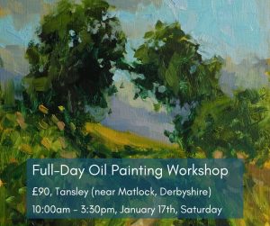 Stunning landscapes in oils, Tansley, January 17th