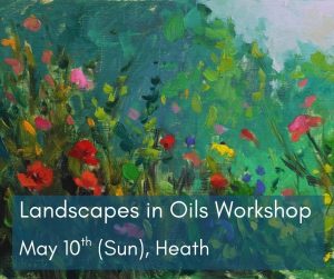 Landscapes in oils indoor workshop, Heath, May 10th